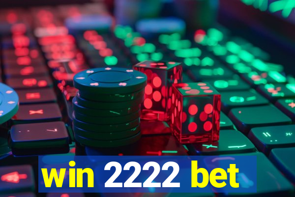 win 2222 bet